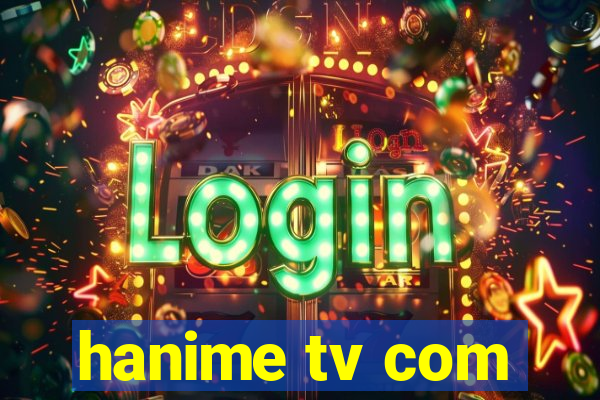 hanime tv com